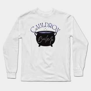 Cauldron Boil Me Long Sleeve T-Shirt